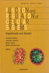 Function and regulation of cellular systems: experiments and models