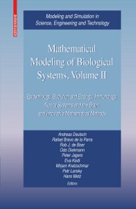 Mathematical Modeling of Biological Systems, Volume II: Epidemiology, Evolution and Ecology, Immunology, Neural Systems and the Brain, and Innovative Mathematical Methods