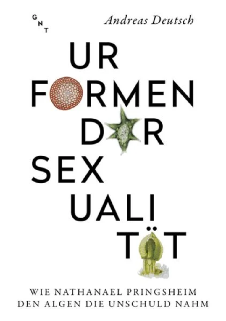 Urformen der Sexualitt - Wie Nathanael Pringsheim den Algen die Unschuld nahm
